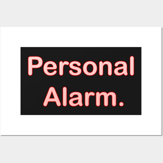 PERSONAL ALARM BABY TODDLER CHILD CLOTHES FOR TIRED PARENTS Wall Art by KO-of-the-self